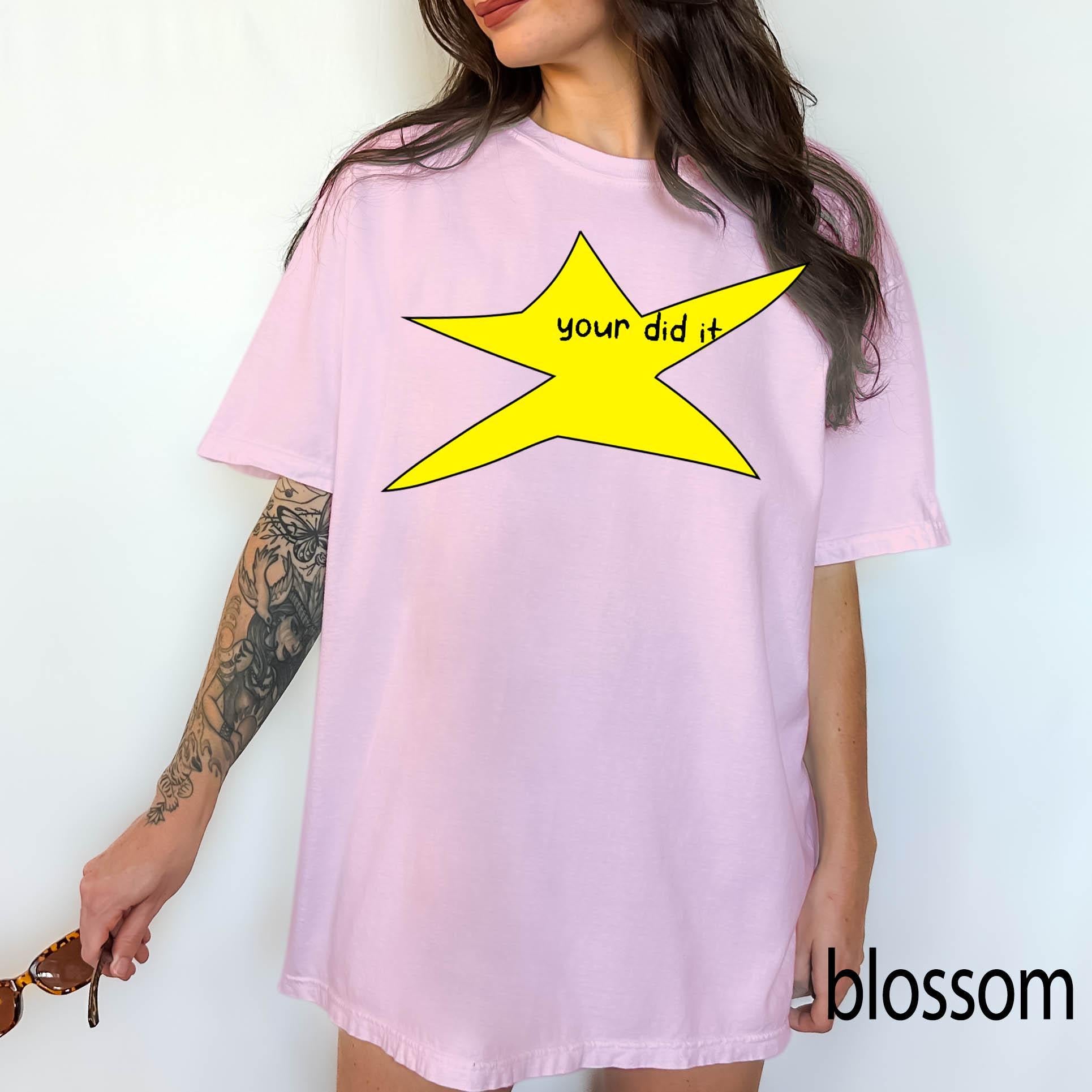 Motivational Star Comfort Colors Graphic Tee, Your Did It Shirt, Funny Ironic Meme Tee, Y2K Doodle Star Shirt, Trendy Sarcastic Gift