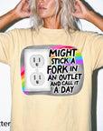 Might Stick A Fork In An Outlet Comfort Colors Graphic Tee, Funny Sarcastic Shirt, Dark Humor Tee, Bad Day Mood Shirt, Trendy Meme Tee