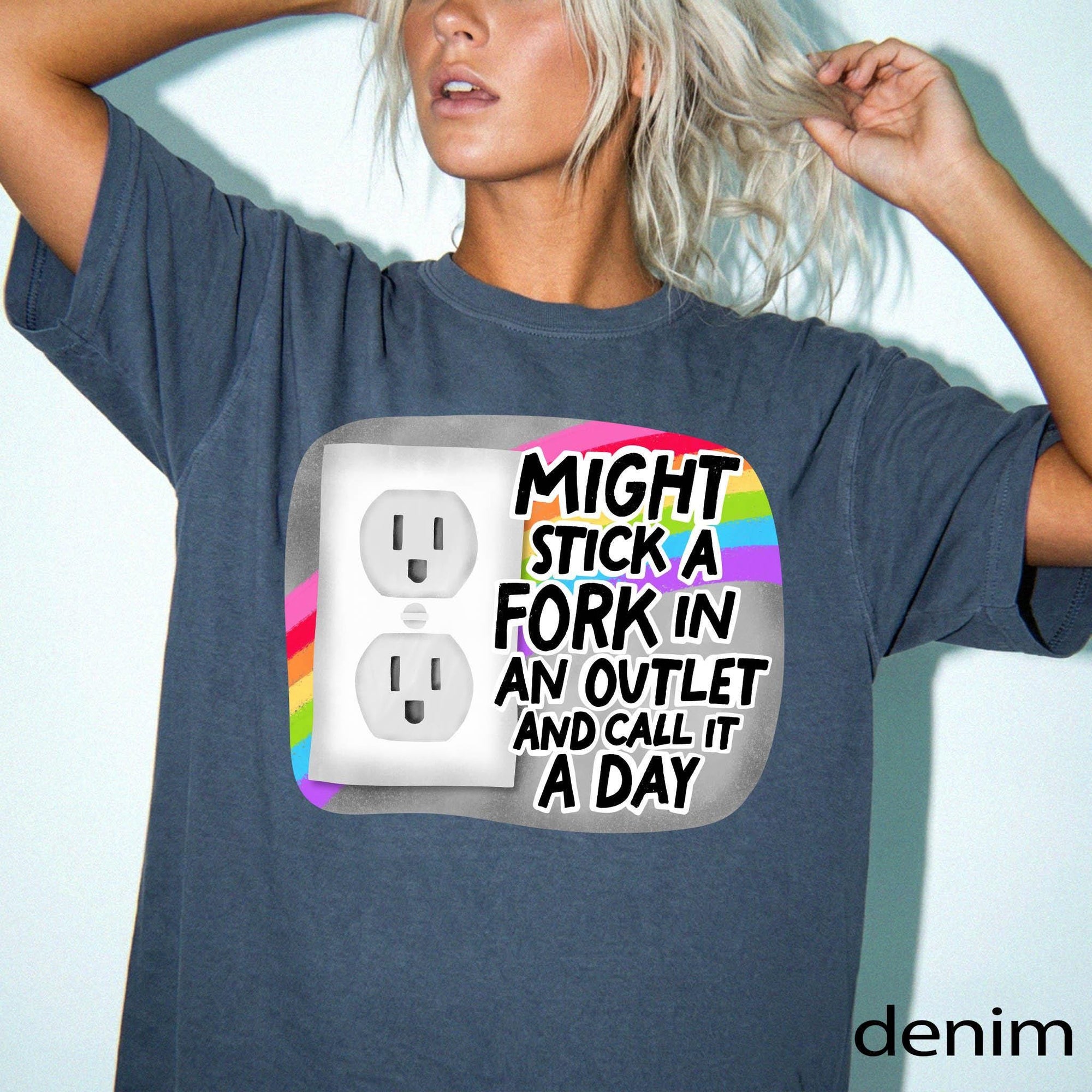 Might Stick A Fork In An Outlet Comfort Colors Graphic Tee, Funny Sarcastic Shirt, Dark Humor Tee, Bad Day Mood Shirt, Trendy Meme Tee