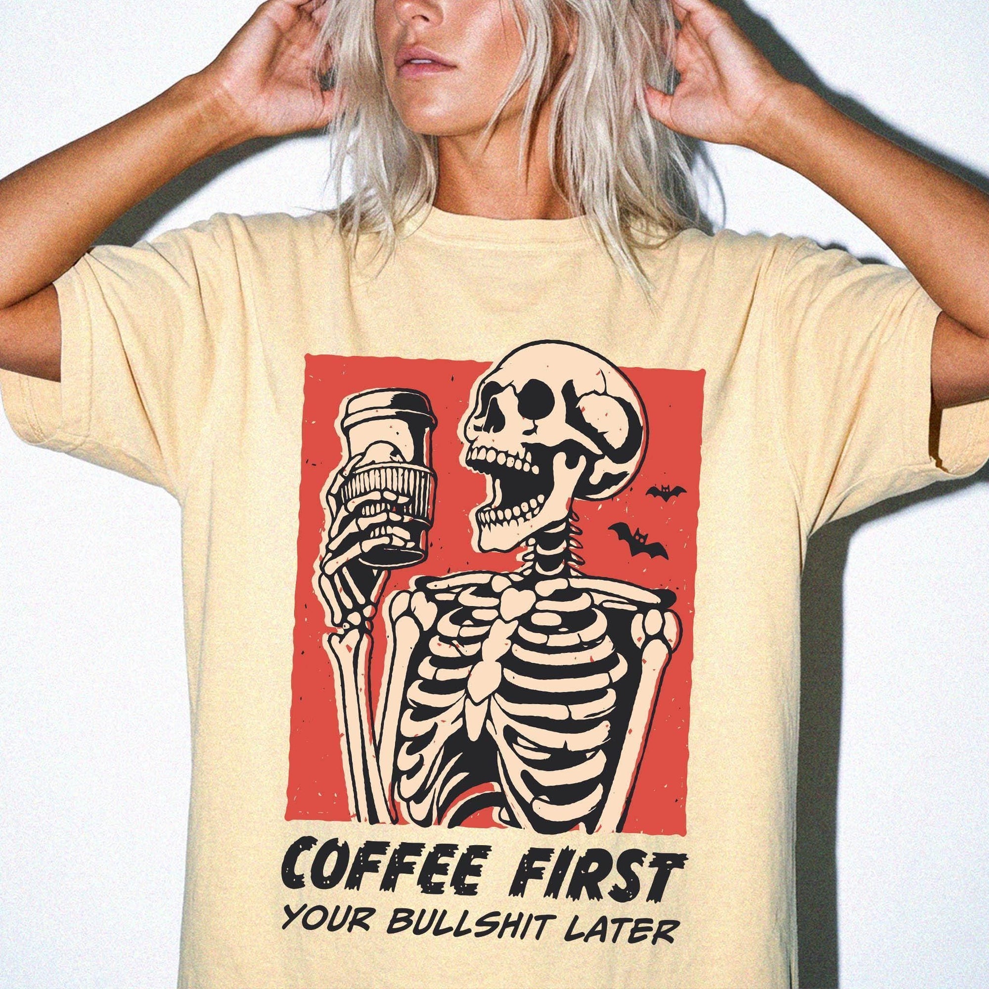 Coffee First Your Bullshit Later Shirt, Funny Skeleton Halloween Tee, Sarcastic Coffee Lover Shirt, Adult Humor T-Shirt, Comfort Colors Tee