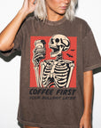 Coffee First Your Bullshit Later Shirt, Funny Skeleton Halloween Tee, Sarcastic Coffee Lover Shirt, Adult Humor T-Shirt, Comfort Colors Tee