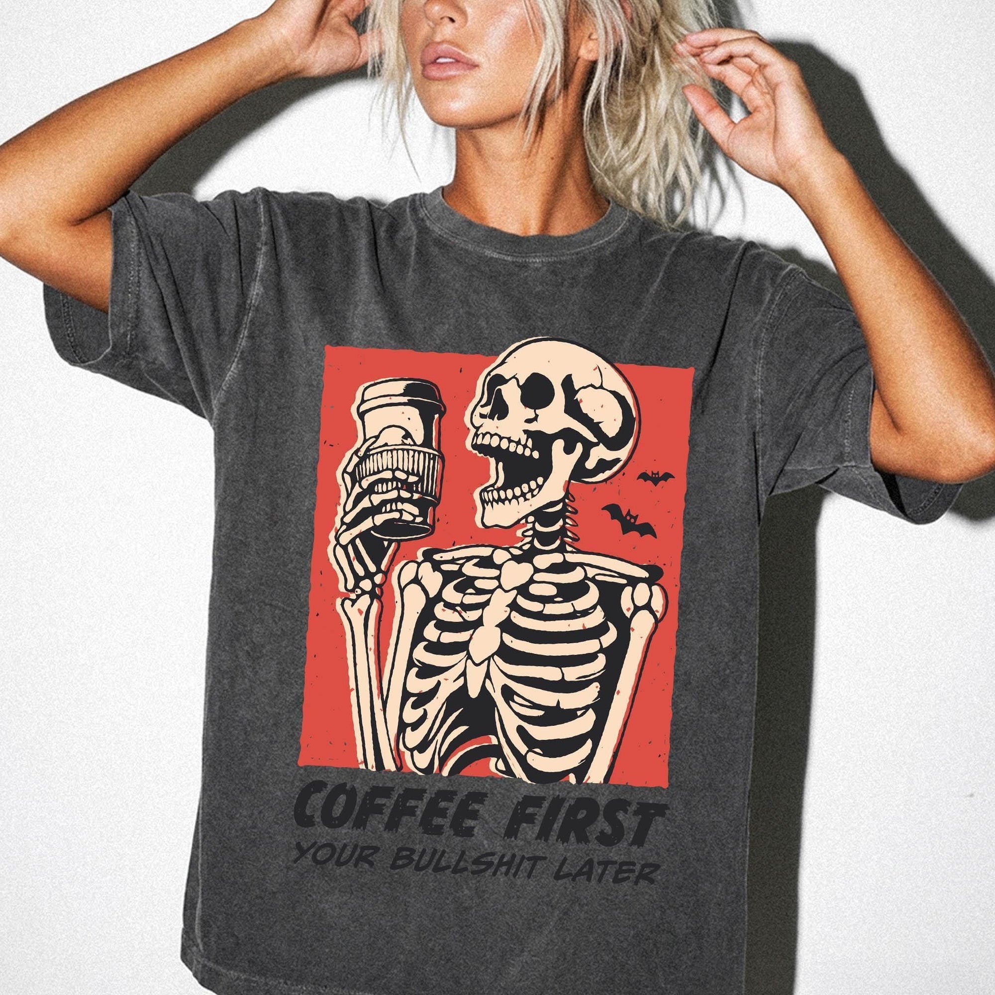 Coffee First Your Bullshit Later Shirt, Funny Skeleton Halloween Tee, Sarcastic Coffee Lover Shirt, Adult Humor T-Shirt, Comfort Colors Tee