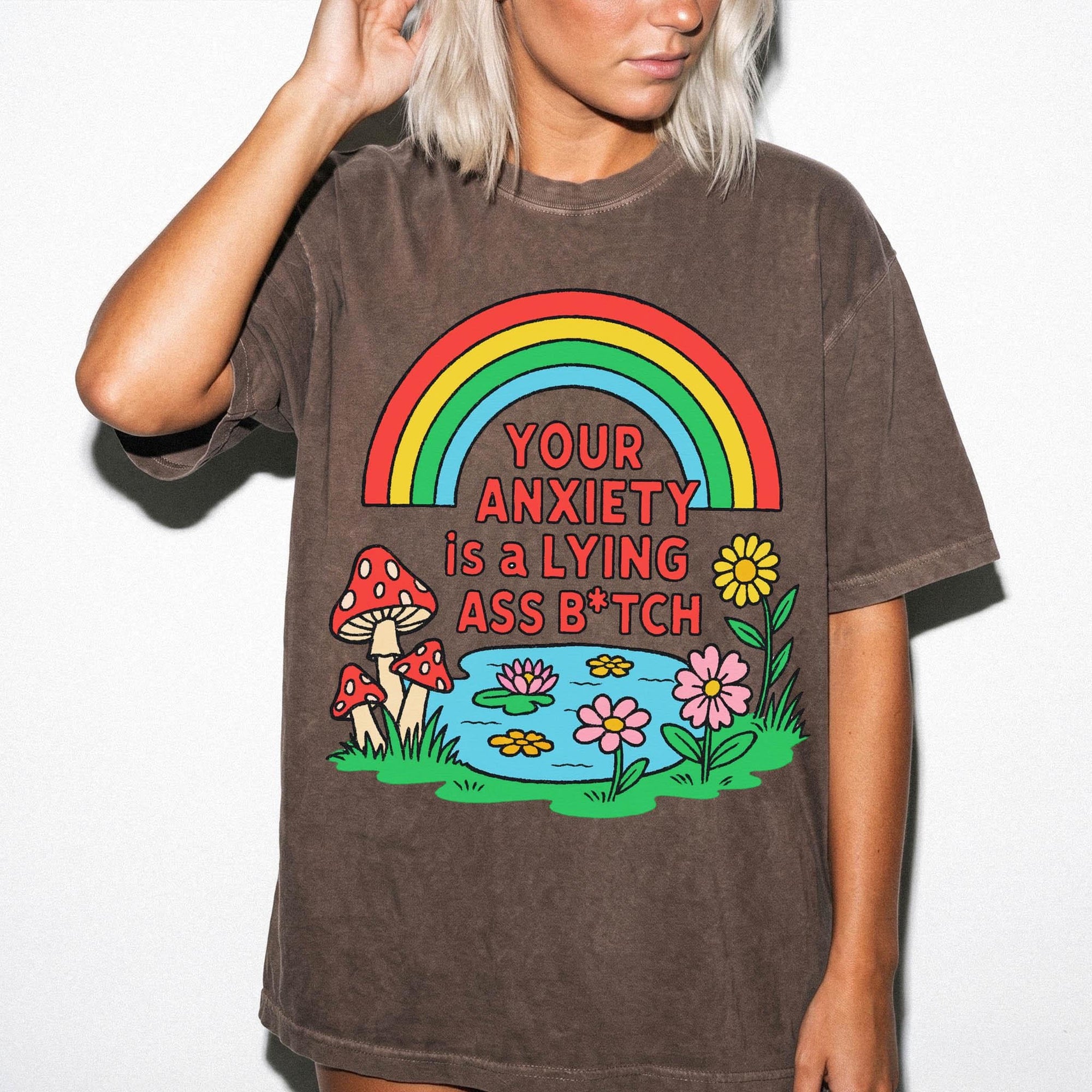 Your Anxiety Is A Lying A** Bitch Comfort Colors Tee -Trippy Mushroom Rainbow Shirt, Funny Mental Health T-Shirt, Retro Positivity