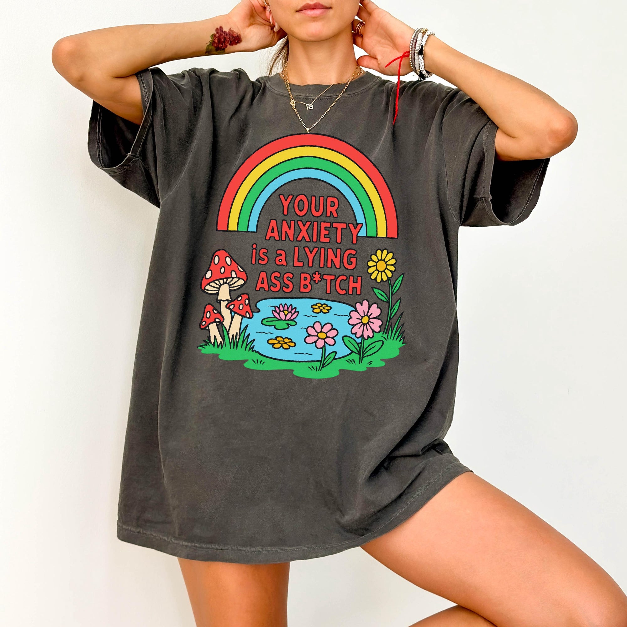 Your Anxiety Is A Lying A** Bitch Comfort Colors Tee -Trippy Mushroom Rainbow Shirt, Funny Mental Health T-Shirt, Retro Positivity