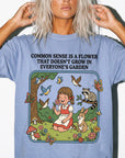 Common Sense Is A Flower Shirt Comfort Colors Graphic Tee, Sarcastic Quote Tee, Vintage Cottagecore T-Shirt, Funny Snarky Saying Shirt,
