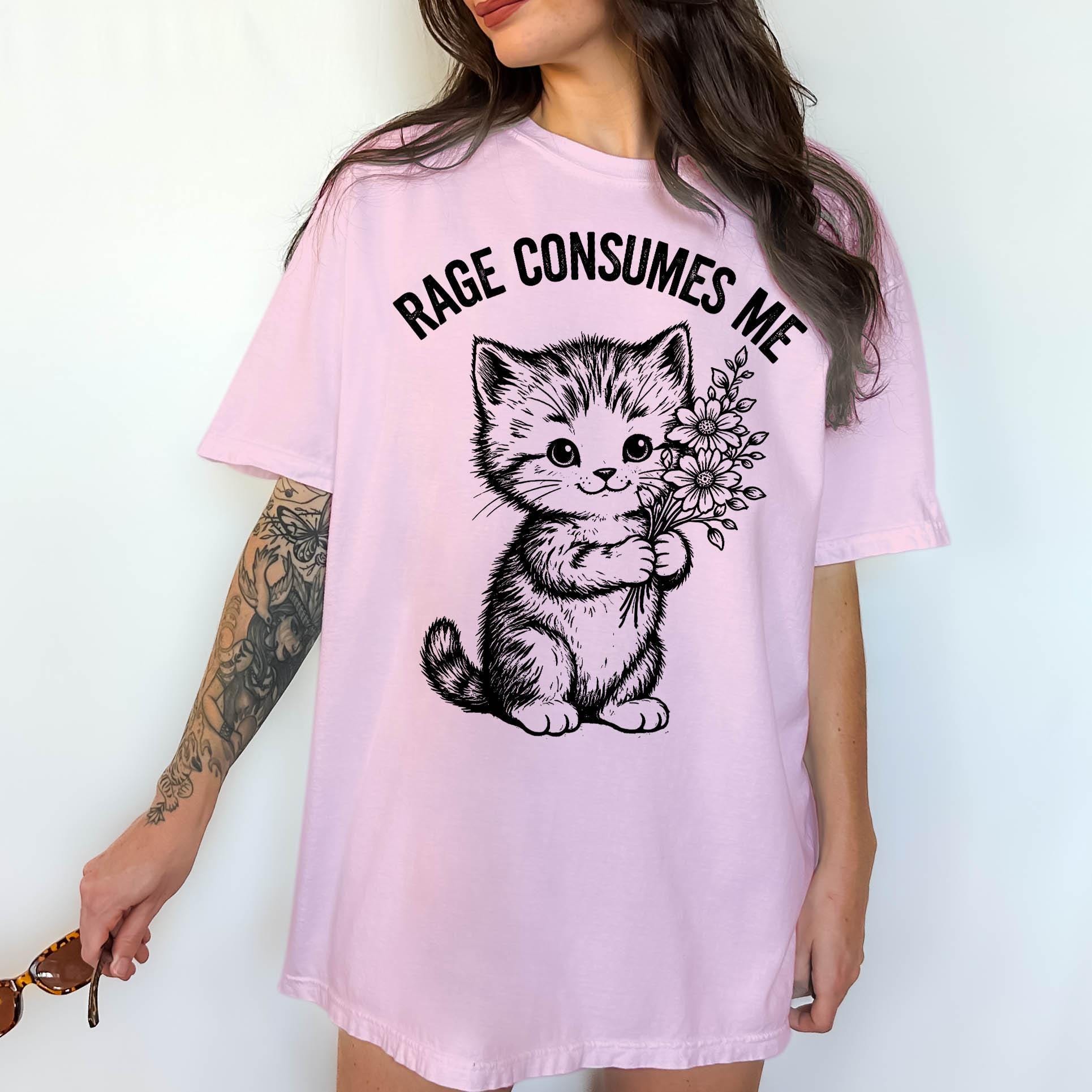 Rage Consumes Me Shirt, Funny Kitten Sarcastic Tee, Ironic Cute Animal T-Shirt, Ferocious Cat Lover Shirt, Comfort Colors Graphic Tee