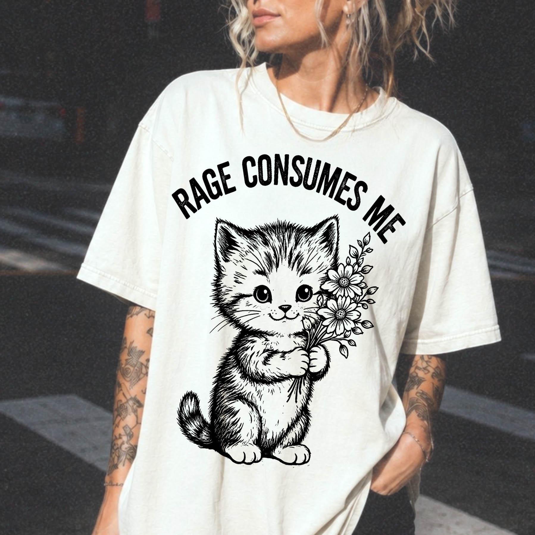 Rage Consumes Me Shirt, Funny Kitten Sarcastic Tee, Ironic Cute Animal T-Shirt, Ferocious Cat Lover Shirt, Comfort Colors Graphic Tee