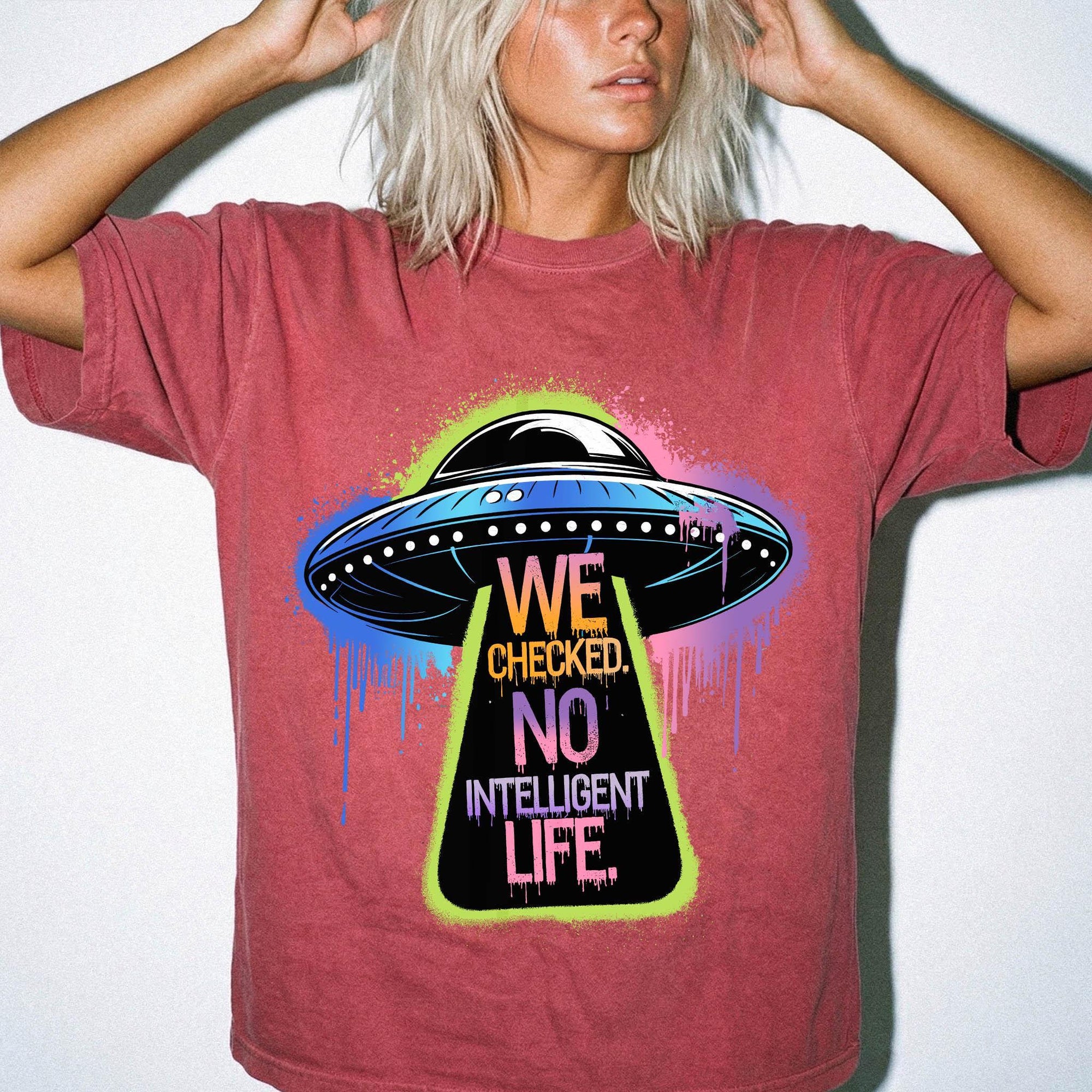 We Checked No Intelligent Life Shirt, Funny UFO Alien Tee, Sarcastic Graffiti T-Shirt, Funny Sci Fi Humor Shirt, Comfort Colors Tee