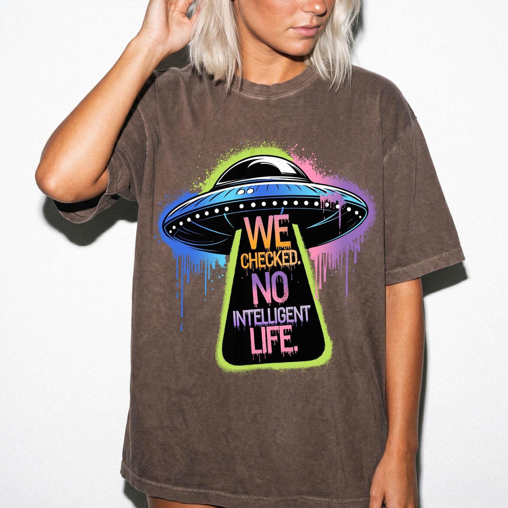 We Checked No Intelligent Life Shirt, Funny UFO Alien Tee, Sarcastic Graffiti T-Shirt, Funny Sci Fi Humor Shirt, Comfort Colors Tee