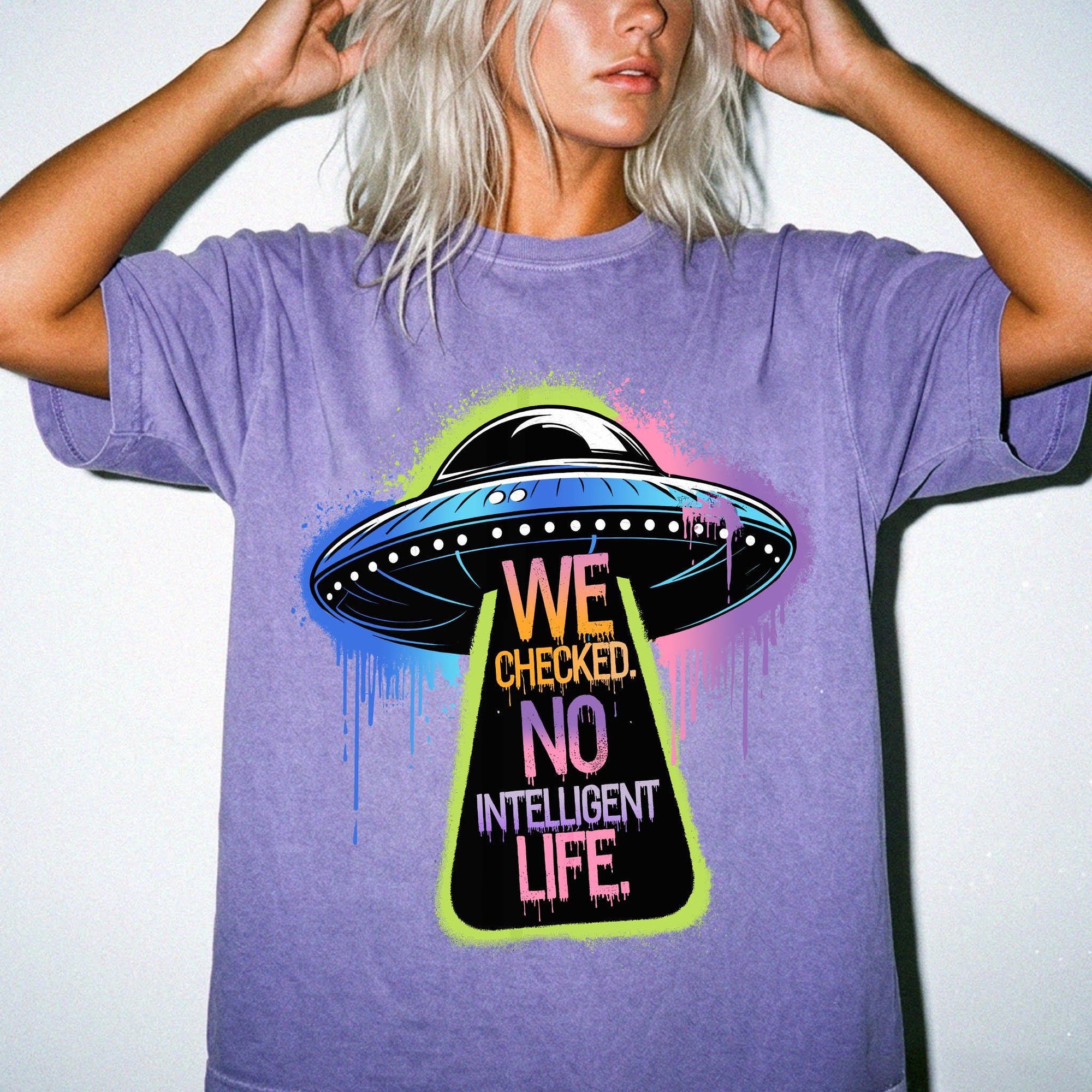 We Checked No Intelligent Life Shirt, Funny UFO Alien Tee, Sarcastic Graffiti T-Shirt, Funny Sci Fi Humor Shirt, Comfort Colors Tee