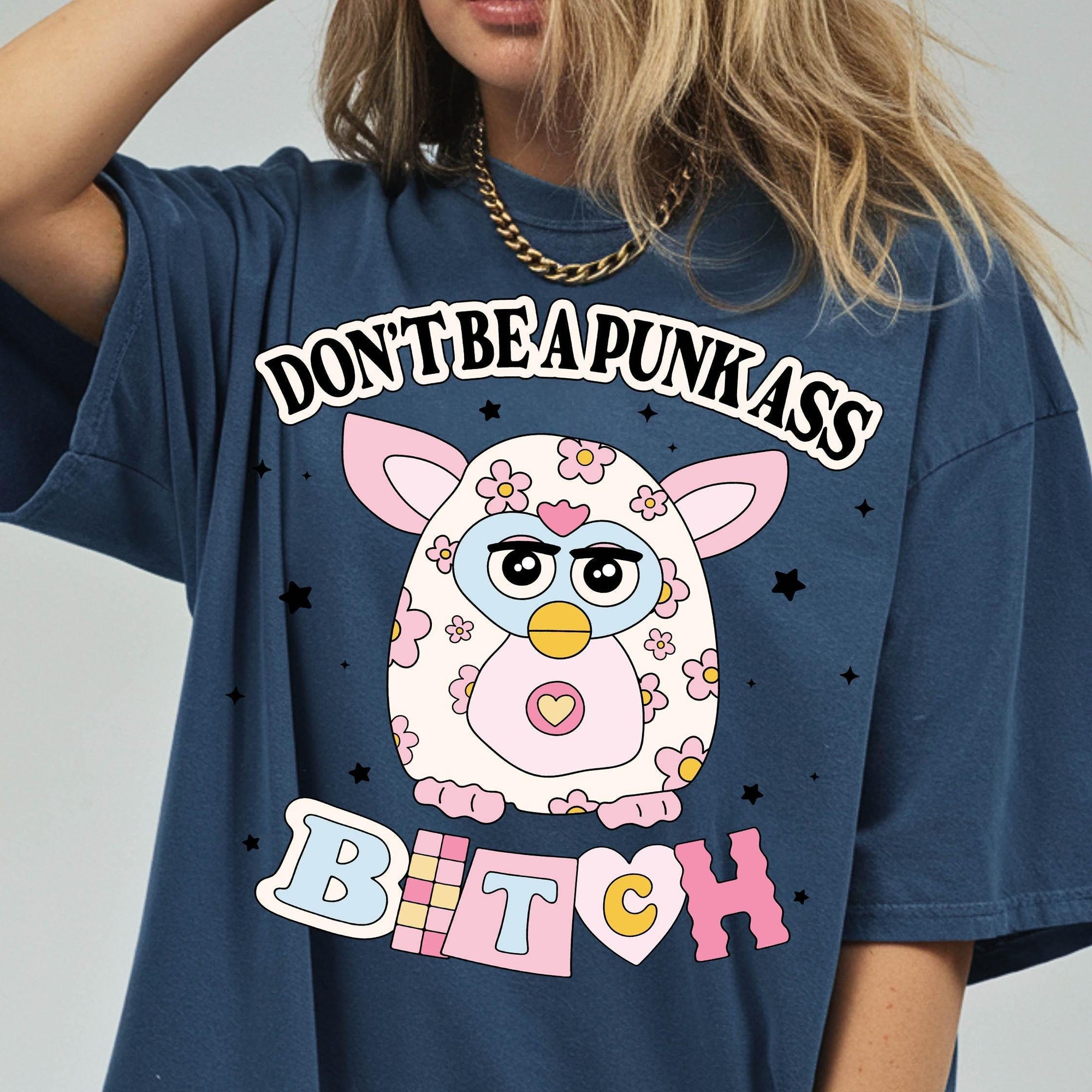 Don't Be A Punk Ass Bitch Shirt, Funny Furby Graphic Tee, Sarcastic Y2K T-Shirt, Adult Humor Retro Shirt, Comfort Colors Tee