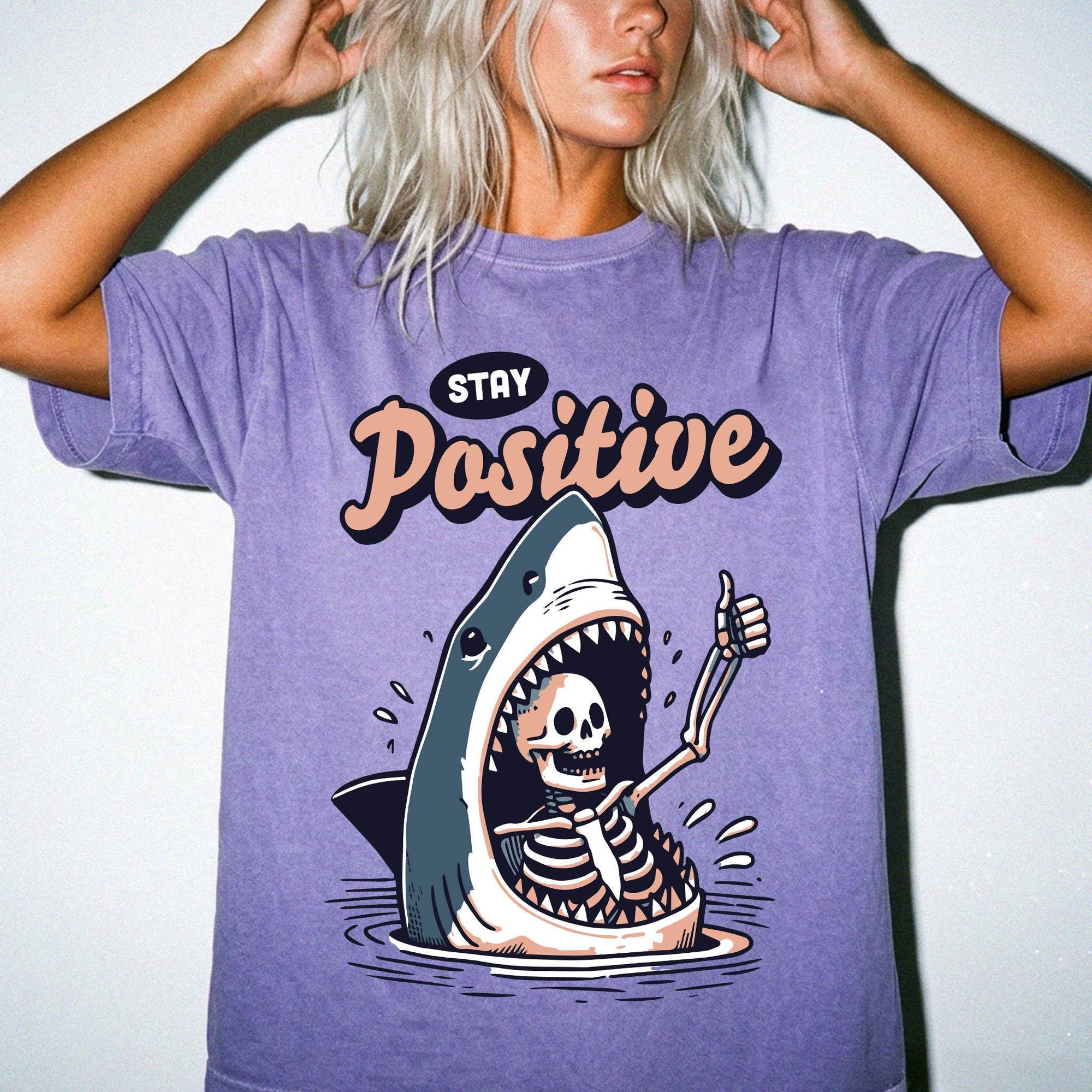 Stay Positive Shirt, Funny Shark Skeleton Tee, Dark Humor Sarcastic T-Shirt, Ironic Optimism Shirt, Comfort Colors Graphic Tee