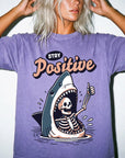 Stay Positive Shirt, Funny Shark Skeleton Tee, Dark Humor Sarcastic T-Shirt, Ironic Optimism Shirt, Comfort Colors Graphic Tee