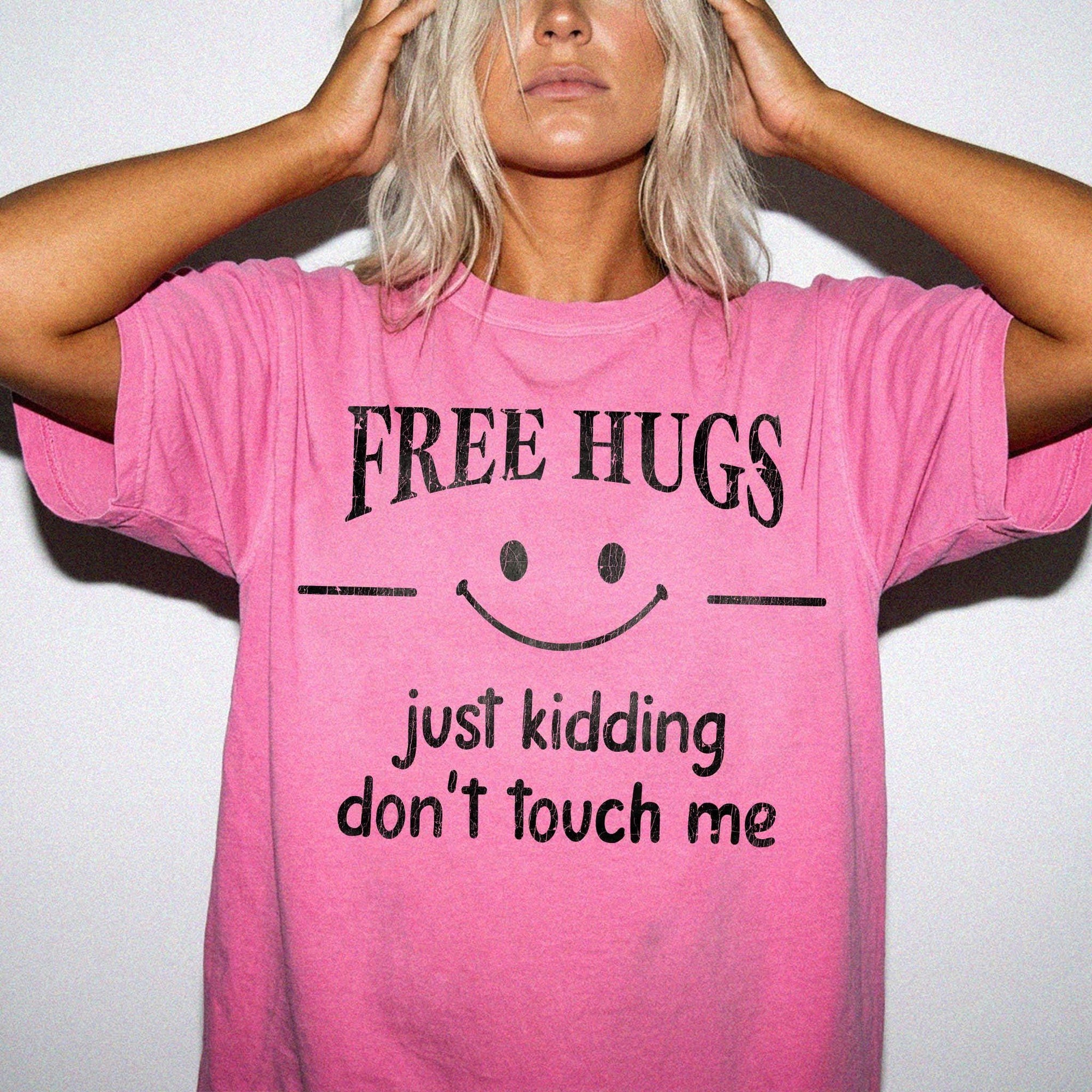 Free Hugs Just Kidding Don't Touch Me Comfort Colors Graphic Tee Shirt, Funny Sarcastic Tee, Introvert Humor T-Shirt, Antisocial Shirt,