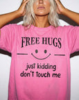 Free Hugs Just Kidding Don't Touch Me Comfort Colors Graphic Tee Shirt, Funny Sarcastic Tee, Introvert Humor T-Shirt, Antisocial Shirt,