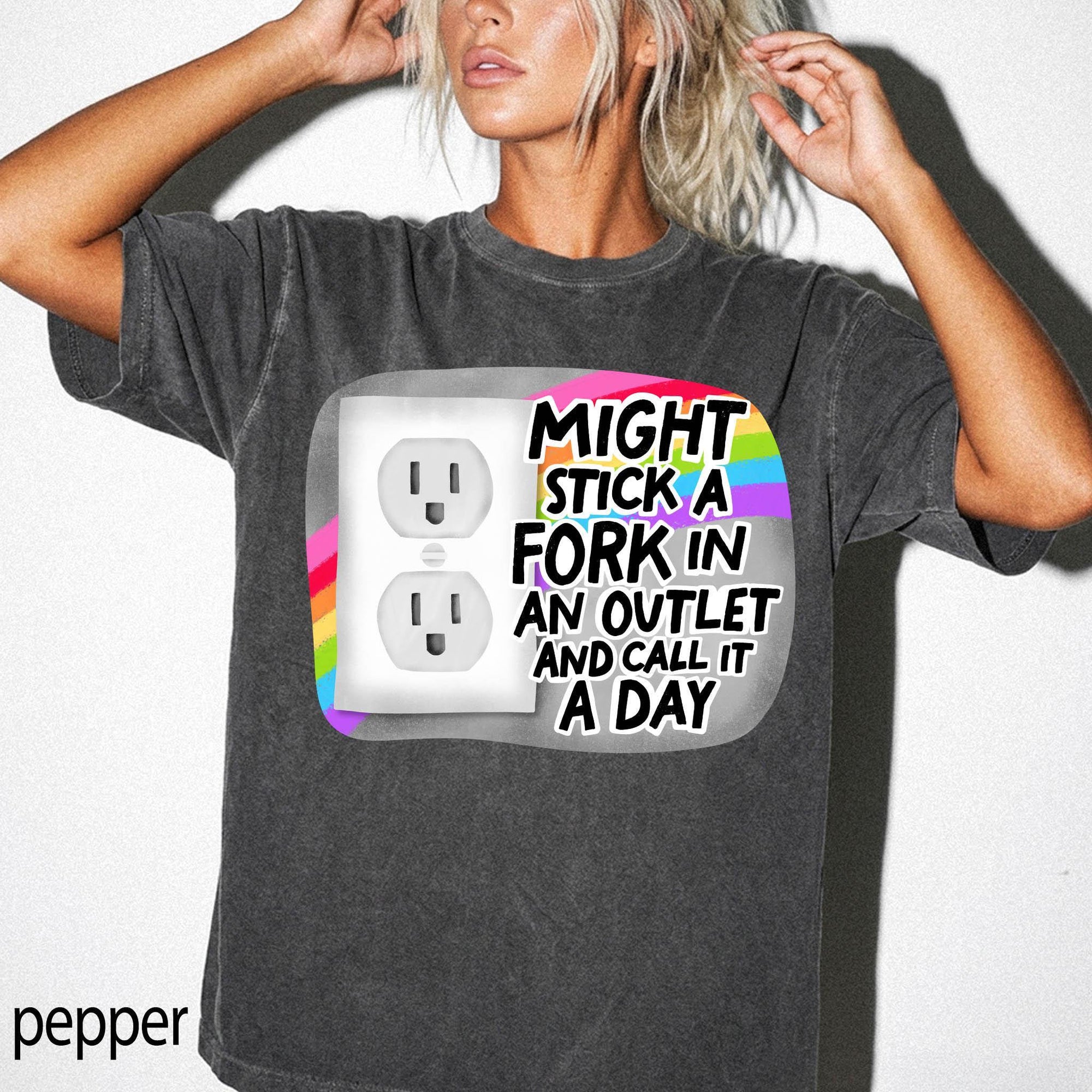 Might Stick A Fork In An Outlet Comfort Colors Graphic Tee, Funny Sarcastic Shirt, Dark Humor Tee, Bad Day Mood Shirt, Trendy Meme Tee