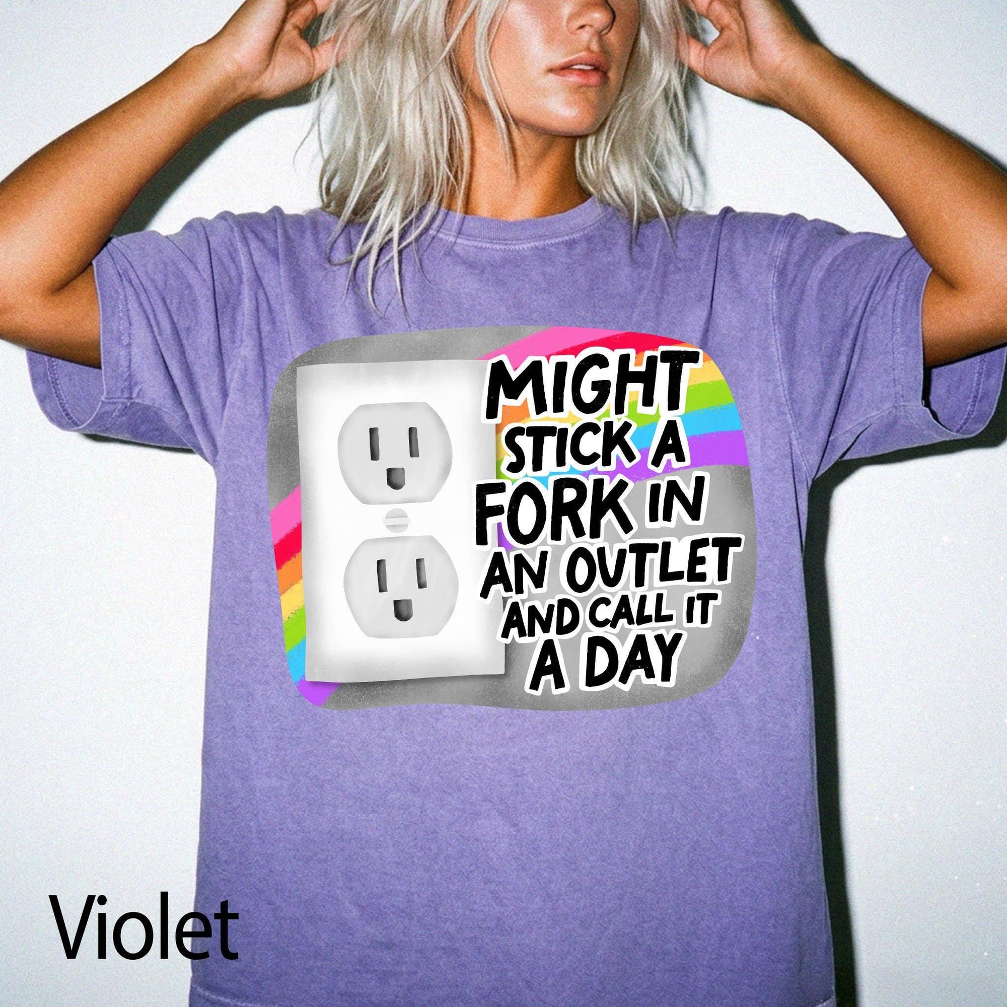 Might Stick A Fork In An Outlet Comfort Colors Graphic Tee, Funny Sarcastic Shirt, Dark Humor Tee, Bad Day Mood Shirt, Trendy Meme Tee