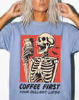 Coffee First Your Bullshit Later Shirt, Funny Skeleton Halloween Tee, Sarcastic Coffee Lover Shirt, Adult Humor T-Shirt, Comfort Colors Tee