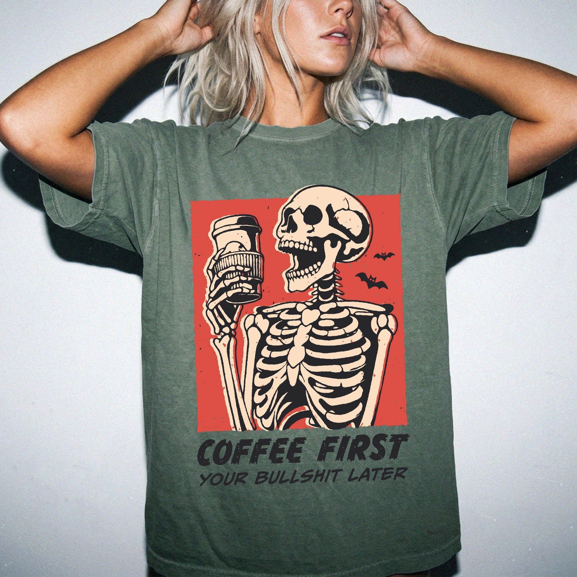 Coffee First Your Bullshit Later Shirt, Funny Skeleton Halloween Tee, Sarcastic Coffee Lover Shirt, Adult Humor T-Shirt, Comfort Colors Tee